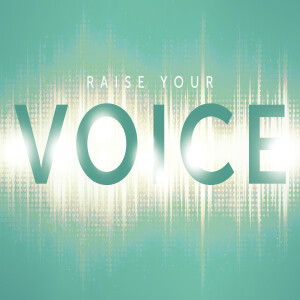 RAISE YOUR VOICE // Pastor Ben Hackbarth