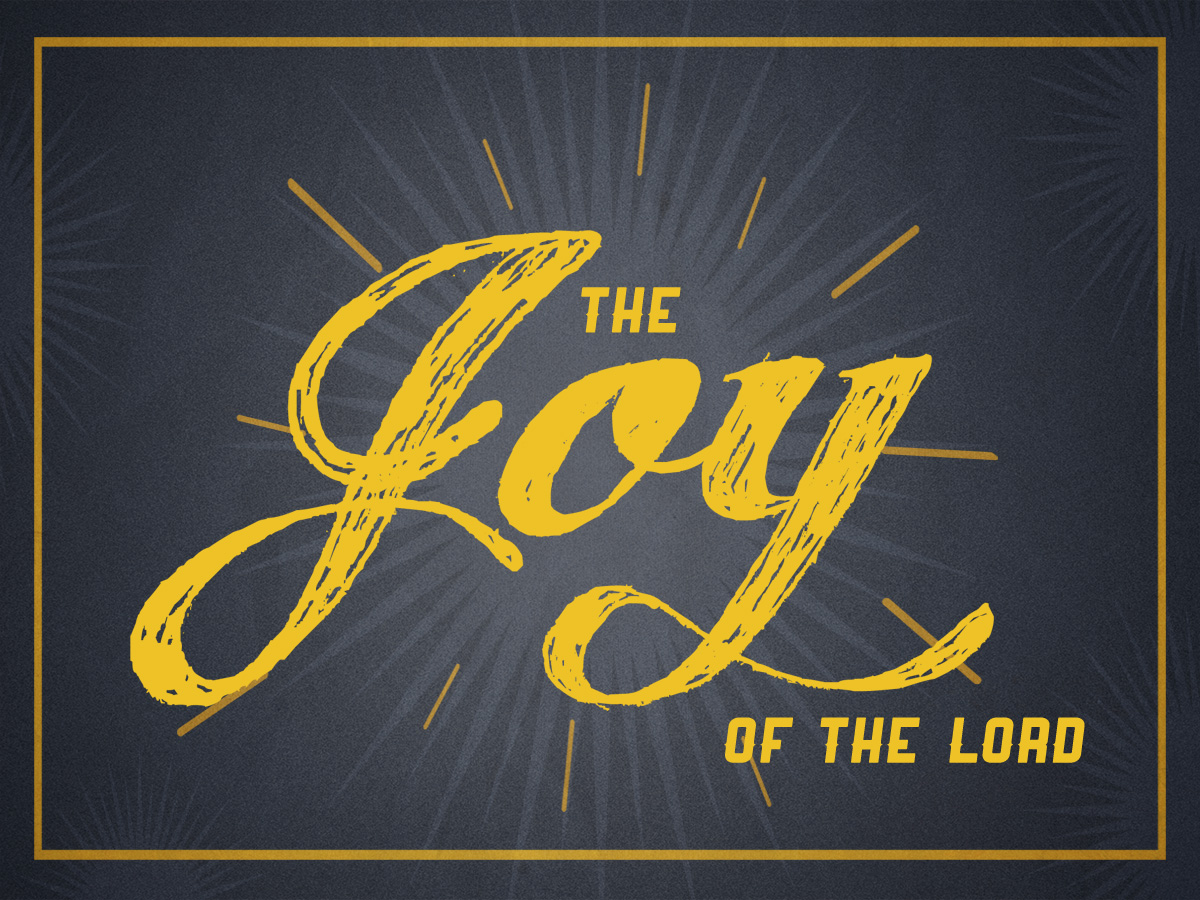 The Joy Of The Lord // Pastor Ben Hackbarth