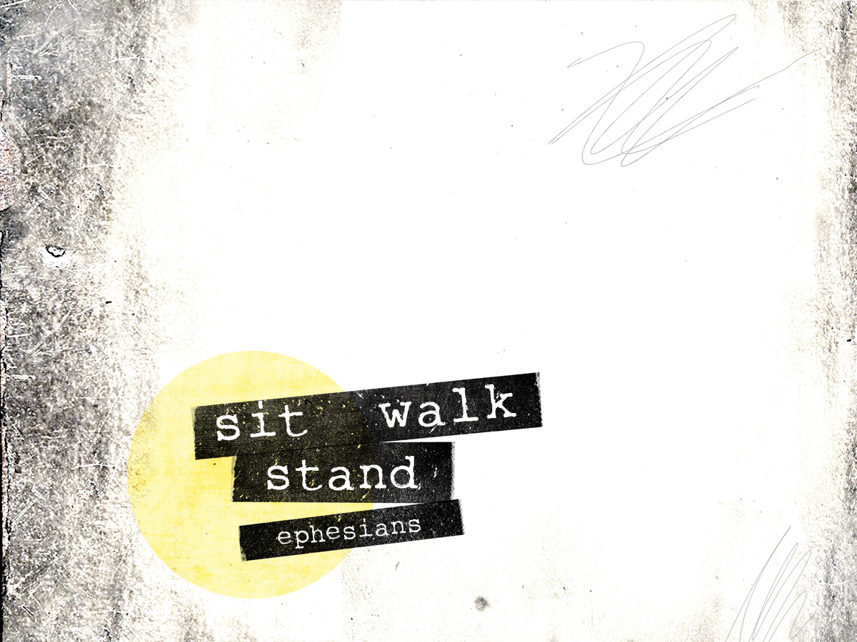 Sit Walk Stand // Pastor Bob Duffield