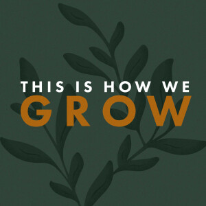 THIS IS HOW WE GROW: Integrated Living // Pastor Ben Hackbarth
