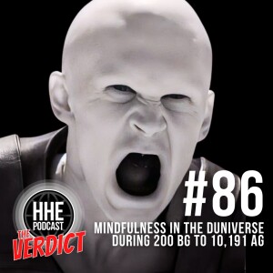THE VERDICT: Mindfulness in the Duniverse during 200 BG TO 10,191 AG