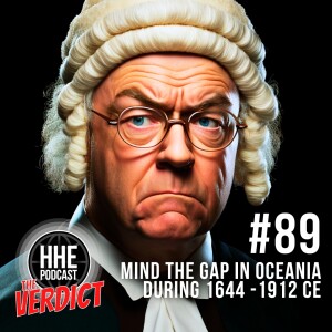 THE VERDICT: Mind the Gap in Oceania during 1644-1912 CE