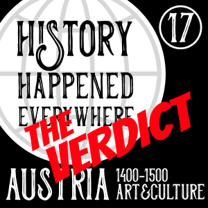 THE VERDICT: Austria, 1400-1500AD, Art & Culture