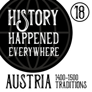Austria, 1400-1500AD, Traditions