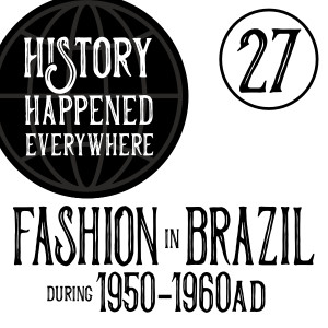 Brazil, 1950-1960, Fashion