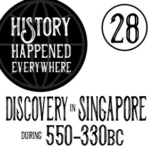Discovery in Singapore during 550-330BC