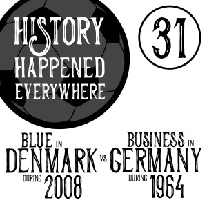EURO 2020 SPECIAL: Blue in Denmark during 2008 vs Business in Germany during 1964