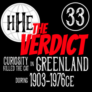THE VERDICT: 'Curiosity Killed the Cat' in Greenland during 1903-1976 (Wright Brothers to Concorde)