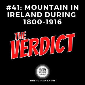 THE VERDICT: Mountain in Ireland during 1800-1916CE
