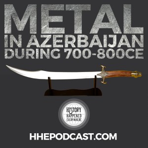 Metal in Azerbaijan during 700-800CE