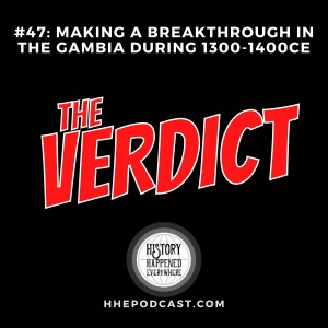 THE VERDICT: Making a Breakthrough in The Gambia during 1300-1400CE