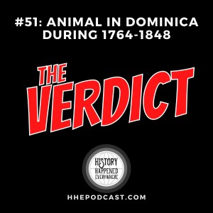THE VERDICT: Animal in Dominica during 1764-1848