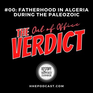 THE VERDICT: OUT OF OFFICE: Fatherhood in Algeria during the Paleozoic