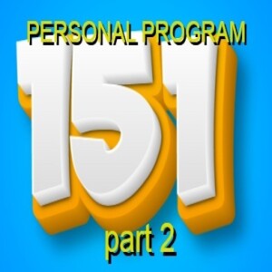 PROGRAM 151 - PERSONAL PROGRAM - part 2