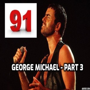 PROGRAM 91 - GEORGE MICHAEL - part 3