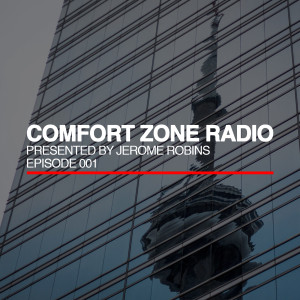 Comfort Zone Radio Episode 001