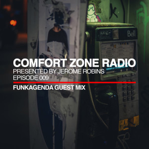 Comfort Zone Radio Episode 009 - Funkagenda Guest Mix