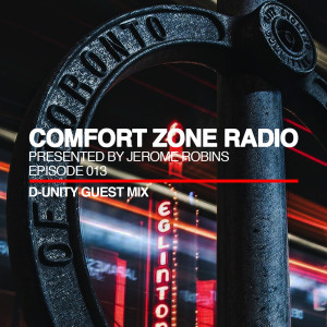 Comfort Zone Radio Episode 013 - D-Unity Guest Mix