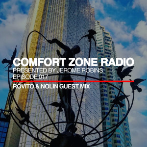 Comfort Zone Radio Episode 017 - Rovito & Nolin Guest Mi‪x