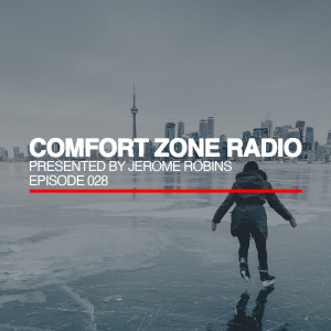 Comfort Zone Radio Episode 028