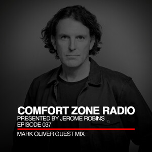 Comfort Zone Radio Episode 037 - Mark Oliver Guest Mi‪x