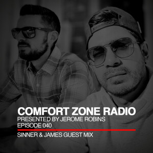 Comfort Zone Radio Episode 040 - Sinner & James Guest Mi‪x
