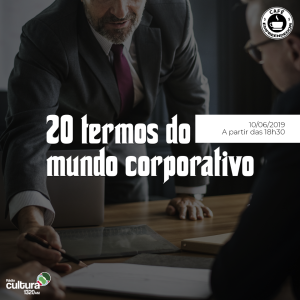 20 termos do mundo corporativo