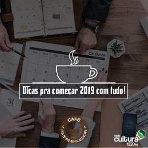 Dicas pra começar 2019 com tudo!