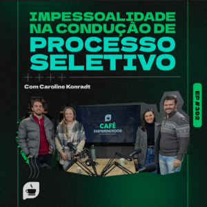 Impessoalidade na Condução de Processos Seletivos