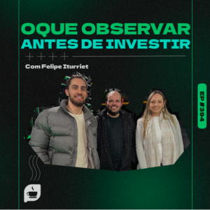 O que observar antes de investir?