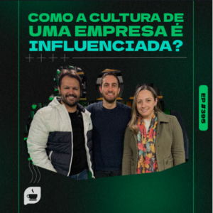 COMO A CULTURA DE UMA EMPRESA É INFLUENCIADA?