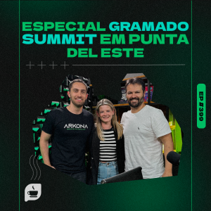 Especial Gramado Summit em Punta del Este