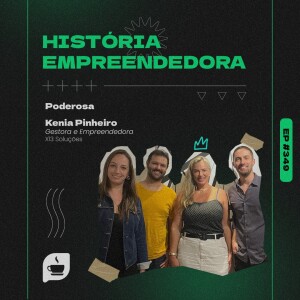 História Empreendedora Kenia Pinheiro