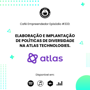 Elaboração e implantação de políticas de diversidade na Atlas Technologies