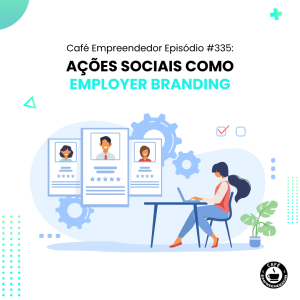 Ações Sociais para o ”employer branding”
