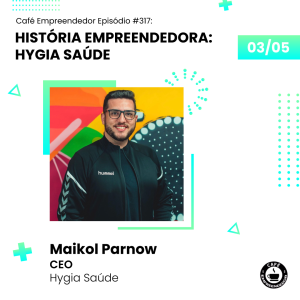 História Empreendedora da Hygia Saúde