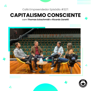 Capitalismo Consciente com Thomas Eckschmidt