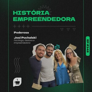 História Empreendedora Josi Puchalski