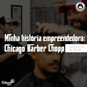 História empreendedora: Chicago Barber Chopp