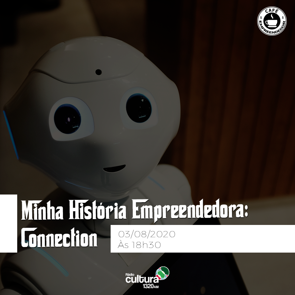 Minha História Empreendedora: Connection