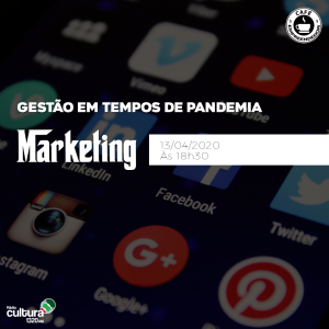 Gestão em tempos de pandemia - Marketing