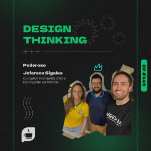 EP 345 - O que é Design Thinking?