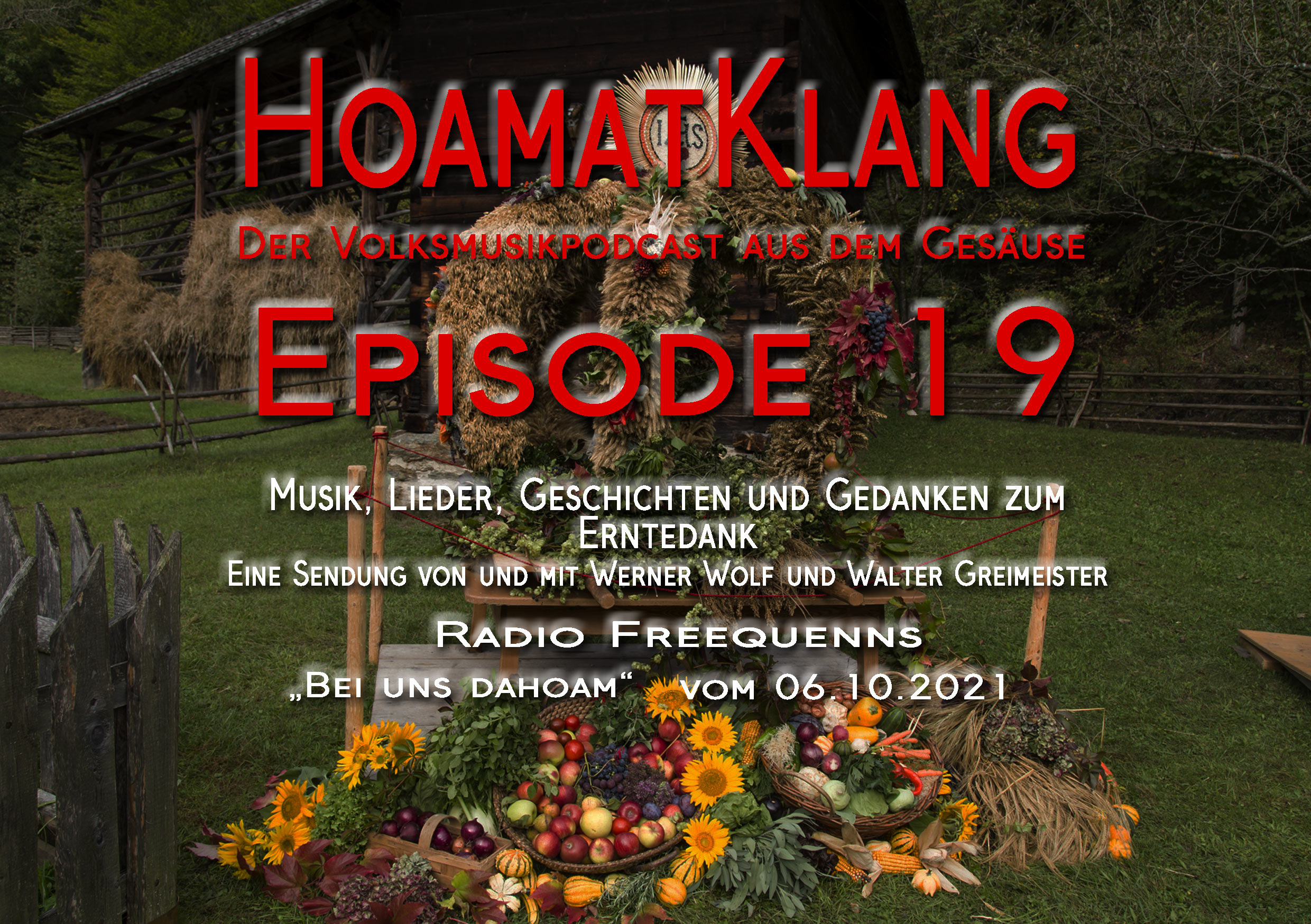 Radio Freequenns ”Bei uns dahoam” vom 06.10.2021 - Erntedank