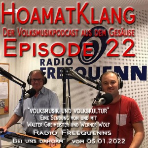 Radio Freequenns  ”Bei uns dahoam” vom 05.01.2022  ”Volksmusik und Volkskultur”