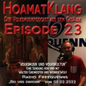 Radio Freequenns ”Bei uns dahoam” vom 02.02.2022 - Maria Lichtmess und ein Portrait von Walter Greimeister