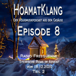 Radio Freequenns Steirische Roas  im Advent vom 18.12.2020 Teil 2