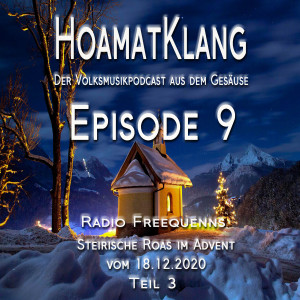 Radio Freequenns Steirische Roas  im Advent vom 18.12.2020 Teil 3