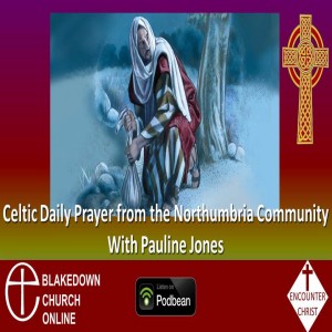 Celtic Daily Prayer with Pauline Jones - Reader.