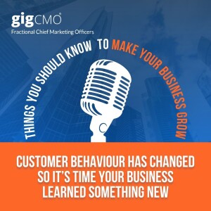 Customer behaviour has changed so it’s time  your business learned something new