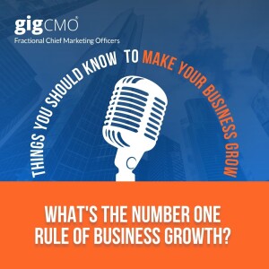 What’s the number one rule of business growth?